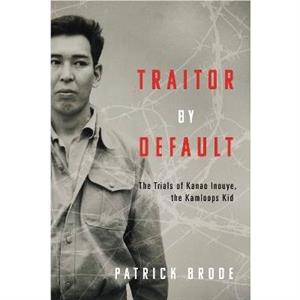 Traitor By Default by Patrick Brode