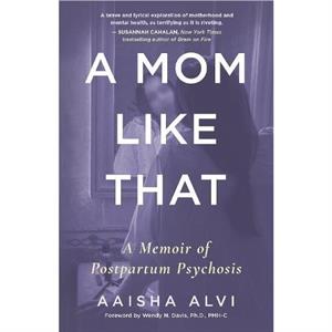 A Mom Like That by Aaisha Alvi