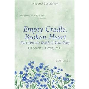 Empty Cradle Broken Heart by Deborah L. Davis