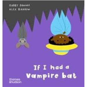 If I had a vampire bat by Gabby Dawnay