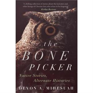 The Bone Picker by Devon A. Mihesuah