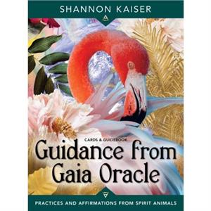 Guidance from Gaia Oracle by Shannon Shannon Kaiser Kaiser