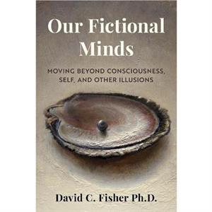 Our Fictional Minds by David C. Fisher