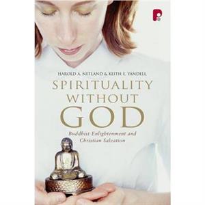 Spirituality Without God by Harold Netland