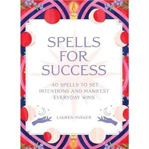 Spells for Success Deck by Lauren Parker