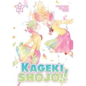 Kageki Shojo Vol. 12 by Kumiko Saiki