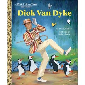 Dick Van Dyke A Little Golden Book Biography by Hollie Hibbert