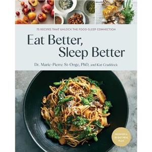 Eat Better Sleep Better by Kat Craddock