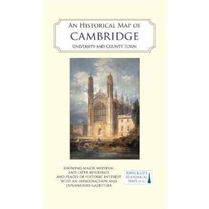 An Historical Map of Cambridge by Elizabeth Baigent