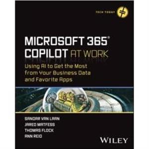 Microsoft 365 Copilot At Work by Ann Reid