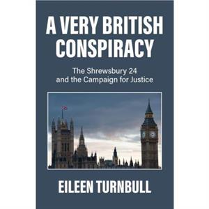 A Very British Conspiracy by Eileen Turnbull