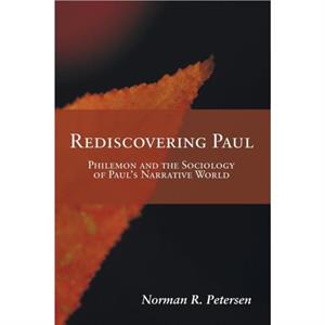 Rediscovering Paul by Norman R. Petersen