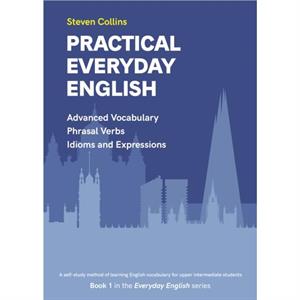 Practical Everyday English by Steven Collins