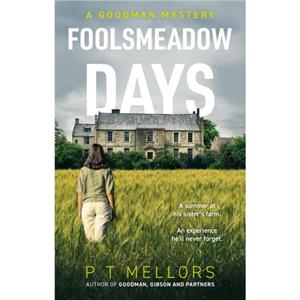 Foolsmeadow Days by P T Mellors