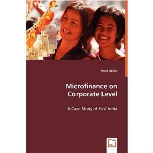 Microfinance on Corporate Level by Rene Rosler