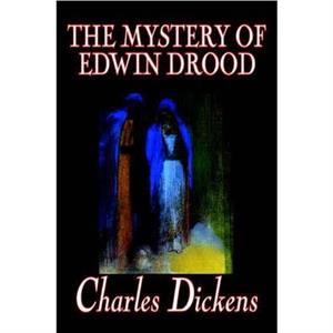 The Mystery of Edwin Drood by Charles Dickens