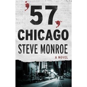 57 Chicago by Steve Monroe