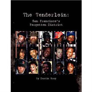 The Tenderloin by Dustin Gray