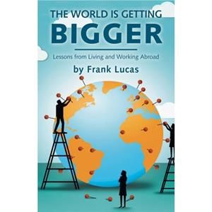 The World is Getting Bigger by Frank Lucas