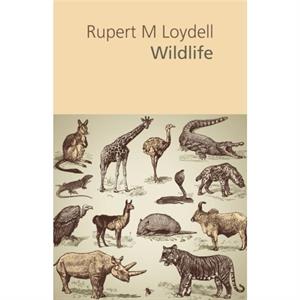 Wildlife by Rupert M. Loydell