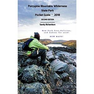 Porcupine Mountains Wilderness State Park Pocket Guide 2018 by Sandy Richardson