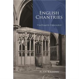 English Chantries by Alan Kreider