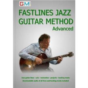 Fastlines Jazz Guitar Method Advanced by Brockie Ged