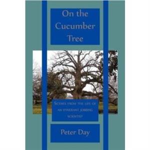 On the Cucumber Tree by Peter Day