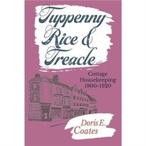 Tuppenny Rice and Treacle by Doris E Coates