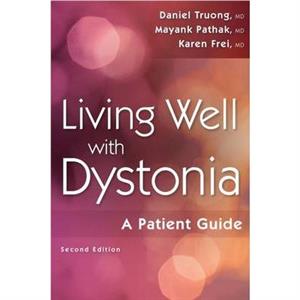 Living Well with Dystonia by Truong & Daniel & M. D.