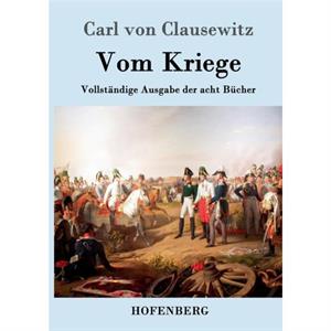 Vom Kriege by Carl Von Clausewitz