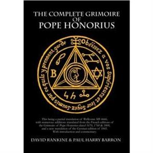 The Complete Grimoire of Pope Honorius by David Rankine