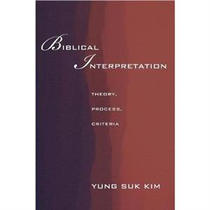 Biblical Interpretation by Yung Suk Kim