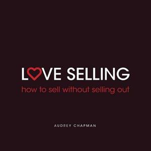 Love Selling by Audrey Chapman