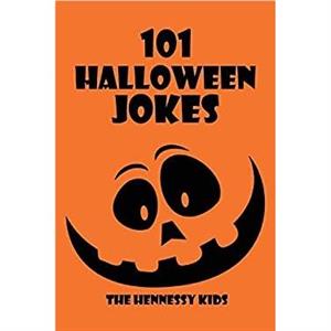 101 Halloween Jokes by Hennessy Kids