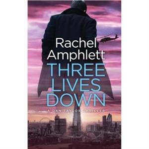 Three Lives Down by Rachel Amphlett