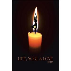 Life Soul  Love by Maha