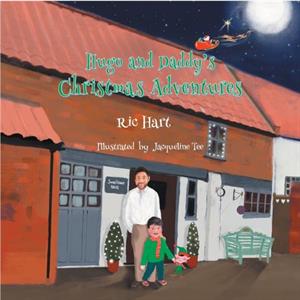 Hugo and Daddys Christmas Adventures by Ric Hart