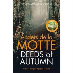 Deeds of Autumn by Anders de la Motte