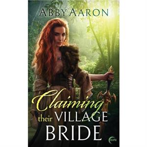 Claiming Their Village Bride by Abby Aaron