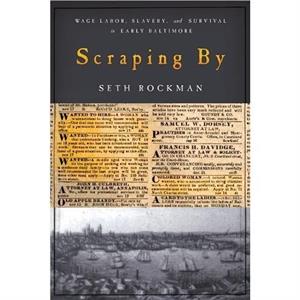 Scraping By by Rockman & Seth Associate Professor of History & Brown University