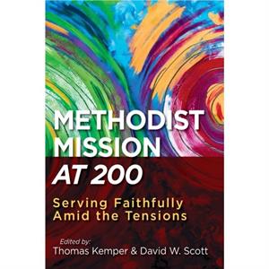 Methodist Mission at 200 by David Scott