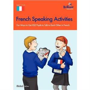 French Speaking Activities by Sinad Leleu