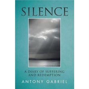 Silence by Antony Gabriel