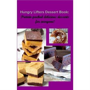 Hungry Lifters Dessert Book by April Jones