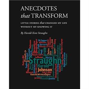 Anecdotes that Transform PDF download by Harold Kent Straughn