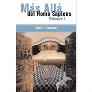 Mas Alla Del Homo Sapiens by Mariu Suarez