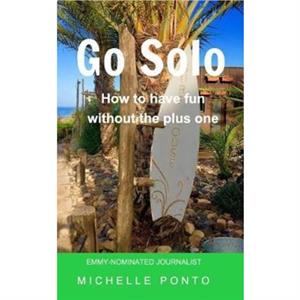 Go Solo by Michelle Ponto