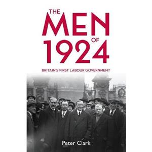 The Men of 1924 by Peter Clark