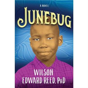 Junebug by Wilson Edward Reed